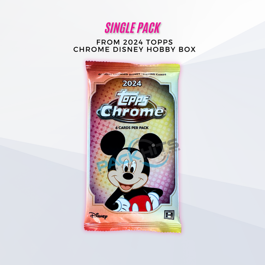 2024 Topps Disney Chrome Single Pack from Hobby Box