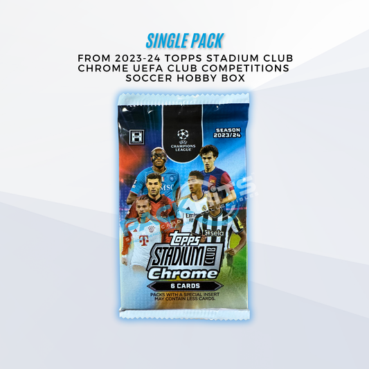 2023-24 Topps Stadium Club Chrome UEFA Club Competitions Soccer Single Pack from Hobby Box